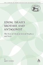 Edom, Israel's Brother and Antagonist