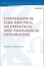 Conversion in Luke and Paul: An Exegetical and Theological Exploration