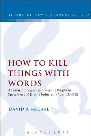 How to Kill Things with Words