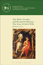 The Bible, Gender, and Reception History: The Case of Job''s Wife