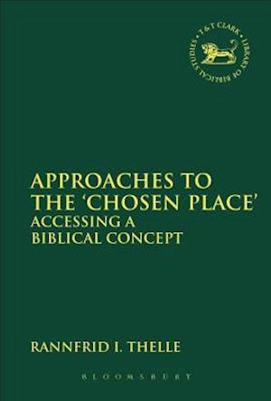 Approaches to the 'Chosen Place'