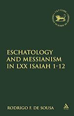 Eschatology and Messianism in LXX Isaiah 1-12