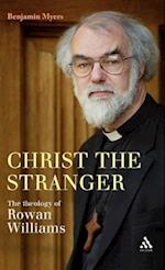 Christ the Stranger: The Theology of Rowan Williams