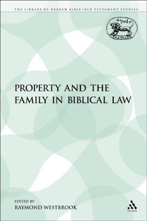 Property and the Family in Biblical Law