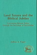 Land Tenure and the Biblical Jubilee