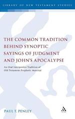 The Common Tradition Behind Synoptic Sayings of Judgment and John's Apocalypse