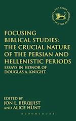 Focusing Biblical Studies: The Crucial Nature of the Persian and Hellenistic Periods