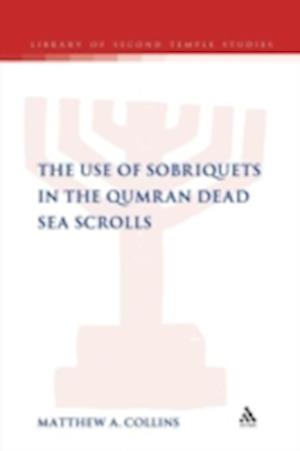 The Use of Sobriquets in the Qumran Dead Sea Scrolls