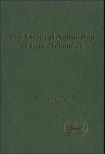 The Levitical Authorship of Ezra-Nehemiah