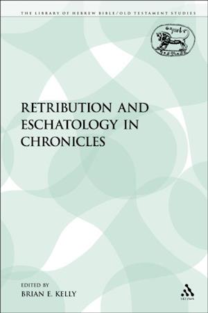 Retribution and Eschatology in Chronicles