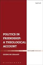 Politics in Friendship: A Theological Account
