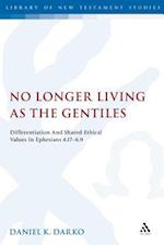 No Longer Living as the Gentiles