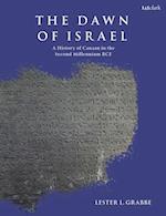 The Dawn of Israel: A History of Canaan in the Second Millennium BCE 