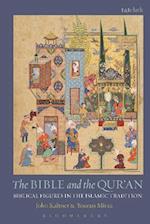 The Bible and the Qur''an