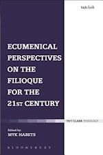 Ecumenical Perspectives on the Filioque for the 21st Century