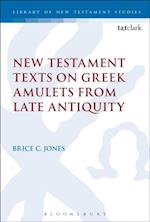 New Testament Texts on Greek Amulets from Late Antiquity