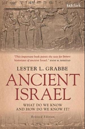 Ancient Israel: What Do We Know and How Do We Know It?