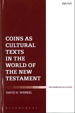 Coins as Cultural Texts in the World of the New Testament