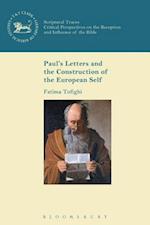 Paul''s Letters and the Construction of the European Self