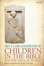 T&T Clark Handbook of Children in the Bible and the Biblical World