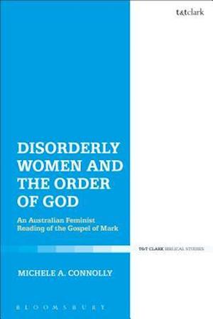 Disorderly Women and the Order of God