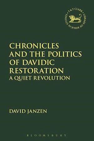 Chronicles and the Politics of Davidic Restoration