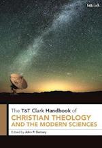 T&T Clark Handbook of Christian Theology and the Modern Sciences