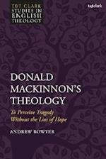 Donald MacKinnon''s Theology