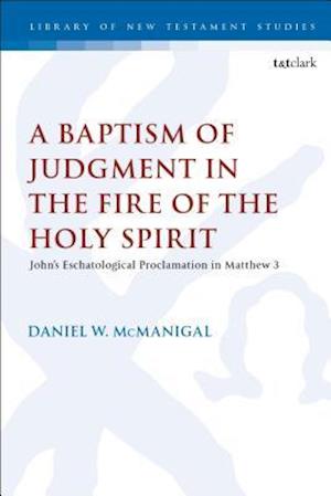 A Baptism of Judgment in the Fire of the Holy Spirit