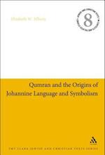 Qumran and the Origins of Johannine Language and Symbolism