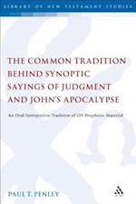 The Common Tradition Behind Synoptic Sayings of Judgment and John's Apocalypse