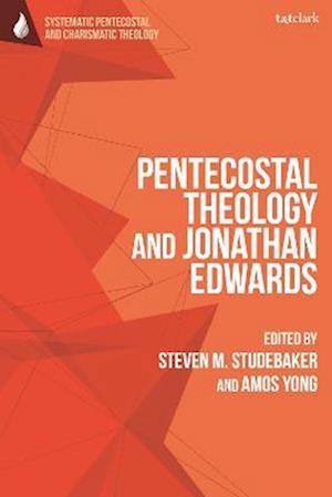 Pentecostal Theology and Jonathan Edwards