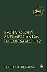 Eschatology and Messianism in LXX Isaiah 1-12