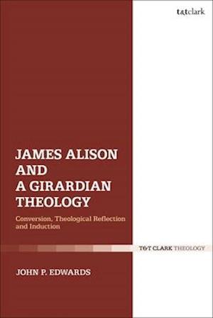 James Alison and a Girardian Theology