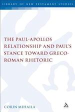 The Paul-Apollos Relationship and Paul's Stance toward Greco-Roman Rhetoric