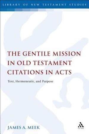 The Gentile Mission in Old Testament Citations in Acts