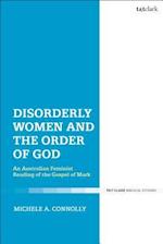 Disorderly Women and the Order of God