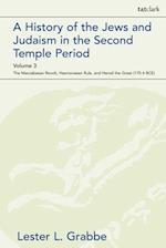 A History of the Jews and Judaism  in the Second Temple Period, Volume 3