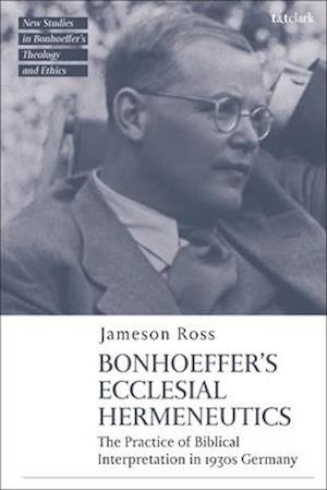 Bonhoeffer as Biblical Interpreter