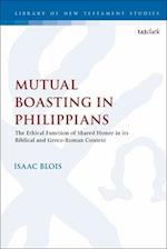 Mutual Boasting in Philippians: The Ethical Function of Shared Honor in its Biblical and Greco-Roman Context 