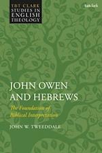 John Owen and Hebrews: The Foundation of Biblical Interpretation 