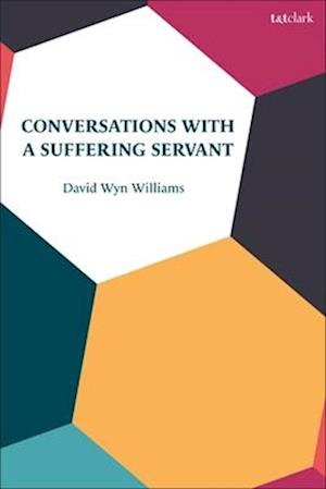 Conversations with a Suffering Servant