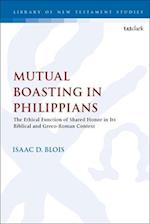 Mutual Boasting in Philippians: The Ethical Function of Shared Honor in its Biblical and Greco-Roman Context 