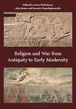 Religion and War from Antiquity to Early Modernity