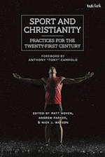 Sport and Christianity: Practices for the Twenty-First Century 