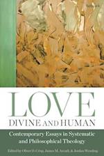 Love, Divine and Human: Contemporary Essays in Systematic and Philosophical Theology