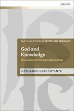 God and Knowledge: Herman Bavinck's Theological Epistemology 