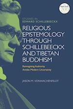 Religious Epistemology through Schillebeeckx and Tibetan Buddhism