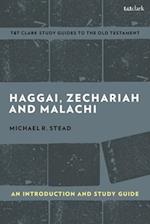 Haggai, Zechariah, and Malachi: An Introduction and Study Guide