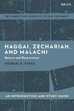 Haggai, Zechariah, and Malachi: An Introduction and Study Guide